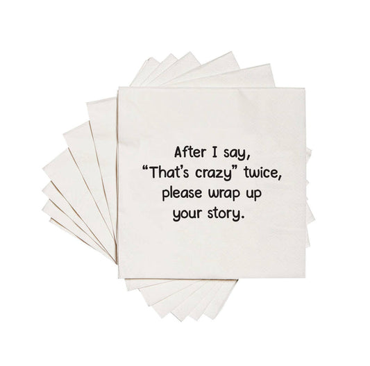 ellembee gift - After I say that's crazy twice.  Cocktail Napkins